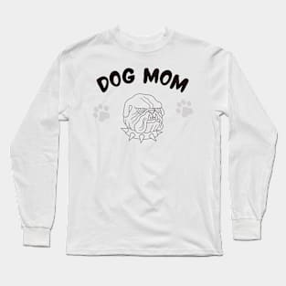 dog mom, funny gift for dogs lovers Long Sleeve T-Shirt